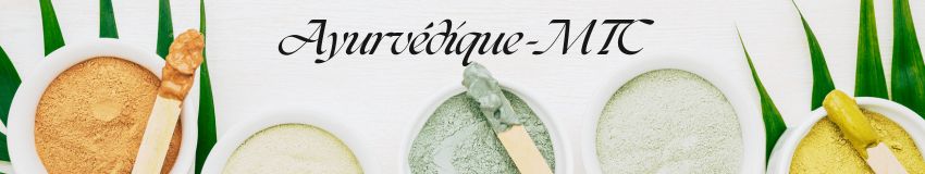 Ayurvédique / MTC